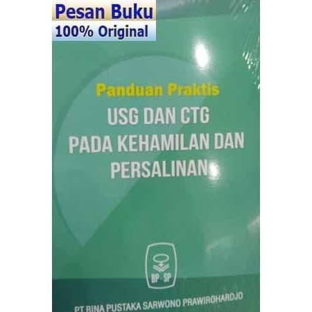 

Buku PANDUAN PRAKTIS USG DAN CTG PADA KEHAMILAN DAN PERSALINAN