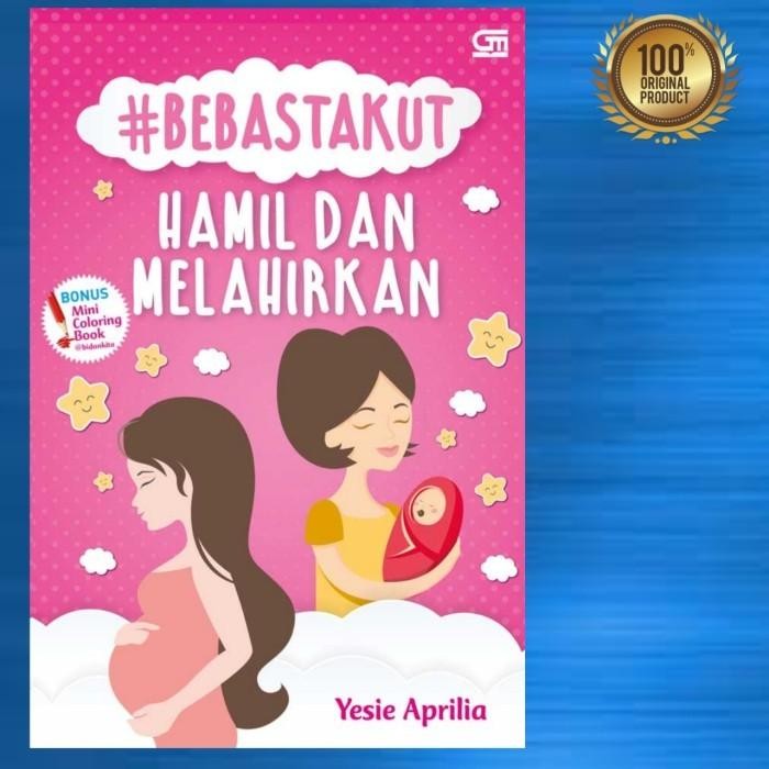

Buku Bebas Takut Hamil Dan Melahirkan By Yesie Aprilia