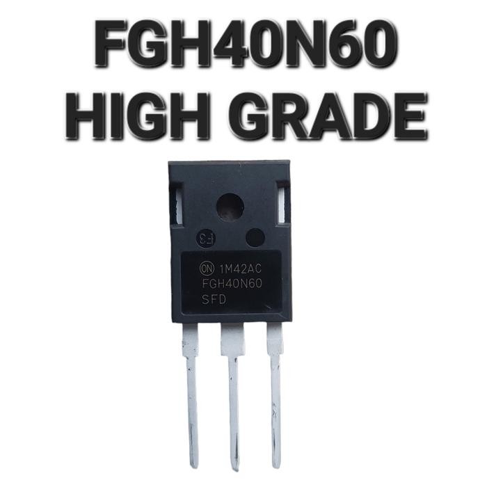Pilihan- Fgh40N60 High Grade Fgh40N60Ufd Fgh40N60Uf Fgh40N60Sfd Igbt 40N60