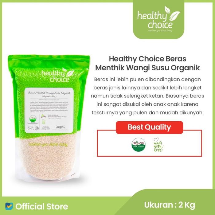 

Pilihan- Healthy Choice Beras Menthik Wangi Susu 2 Kg Organik
