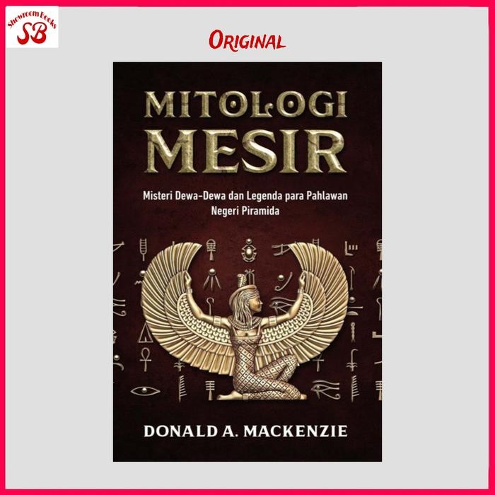 

SALE BUKU MITOLOGI MESIR : MISTERI DEWA DEWA DAN LEGENDA PARA PAHLAWAN NEGERI PIRAMIDA READY