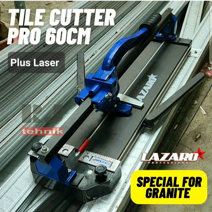 Lazaro Tile Cutter Alat Potong Granit Keramik 60cm Pro With Laser