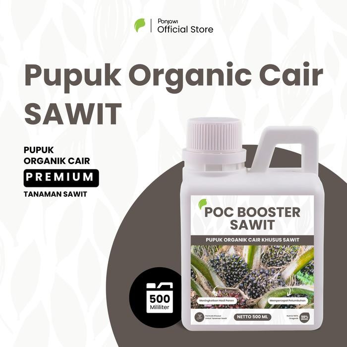 [BISA ] PUPUK ORGANIC CAIR BOOSTER SAWIT 500 ML - Pupuk Organik Cair Khusus Tanaman Sawit - Untuk