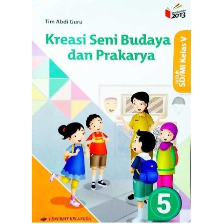 

Ready kreasi seni budaya & prakarya kelas 5 k13n erlangga