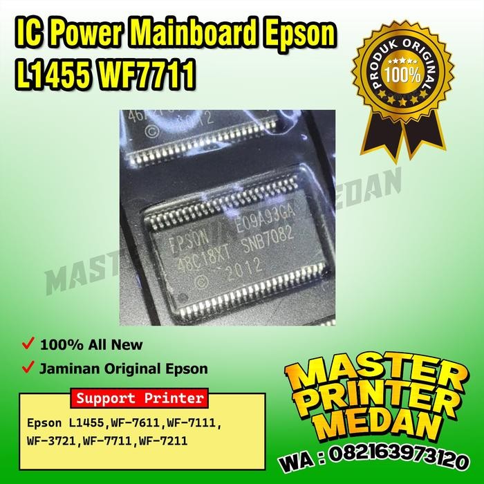 paling diminati] IC Power mainboard Epson L1455 WF7711 IC head MotherBoard Epson L1455