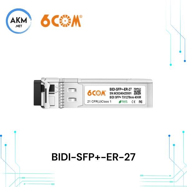 6Com Bidi-Sfp+-Er-27 Sfp+ 10Gbase-Bx 1270Nm-Rx 40Km Transceiver Bidi Sfp+ Tx1270Nm 40Km