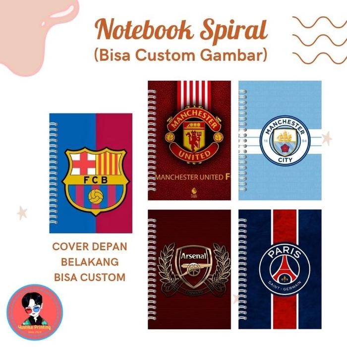 

Custom Notebook Spiral Logo Club Bola Barcelona Man United Man City Arsenal Juventus Inter Milan