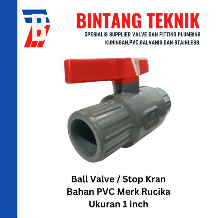 Ball Valve / Stop Kran 1" inch PVC Rucika