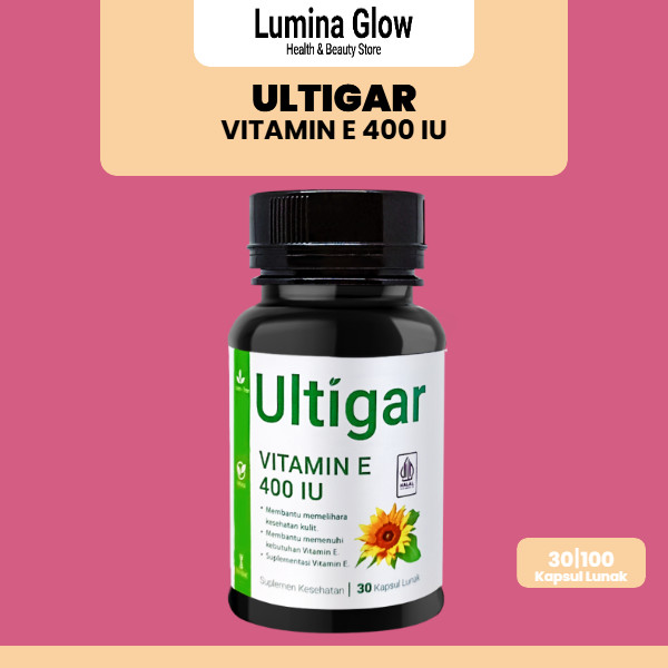 Ultigar Vitamin E 400 IU BPOM dan Halal – Membantu menjaga kesehatan kulit, meningkatkan kelembaban 
