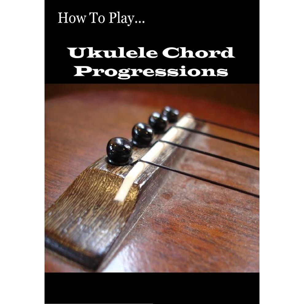 Kesuor- Buku Ukulele - How To Play Ukulele Chord Progressions
