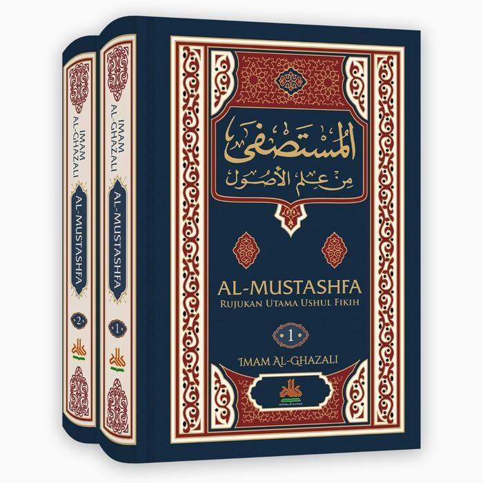 

Buku Al Mustashfa Rujukan Utama Ushul Fikih Almustashfa, Al Kautsar
