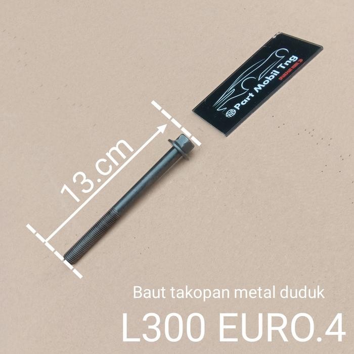 Baut Bold Bolt Takopan Metal Duduk Mitsubishi L300 Diesel Euro 4 4N14 Per Pc Kode 064