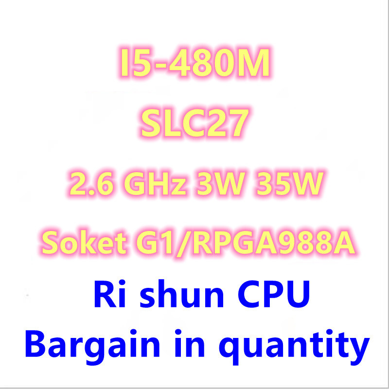 I5-480M I5 480M SLC27 2.6 GHz Dual-Core Quad Thread Prosesor CPU 3W