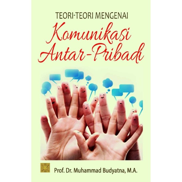 TEORI-TEORI MENGENAI KOMUNIKASI ANTAR-PRIBADI