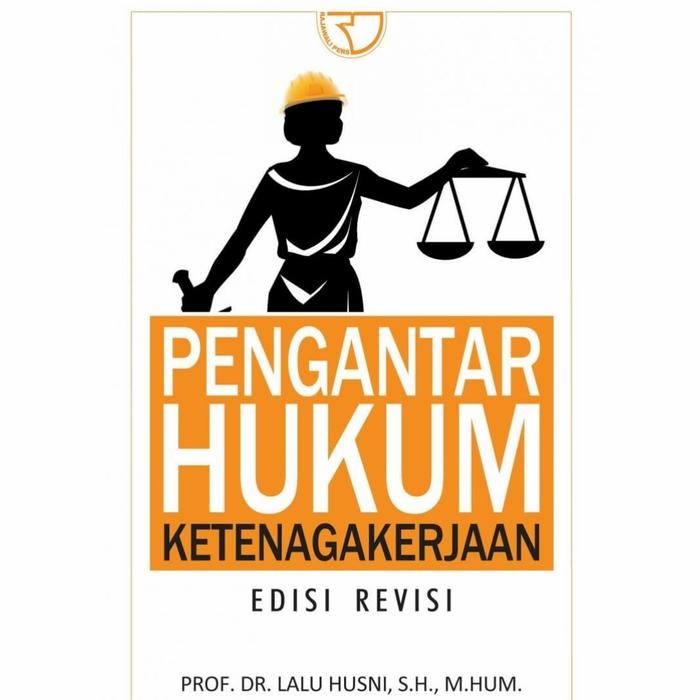 

SALE !!! BUKU PENGANTAR HUKUM KETENAGAKERJAAN EDISI REVISI LALU HUSNI RGP READYY