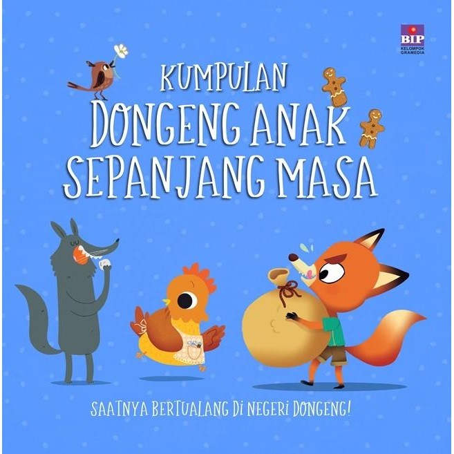 

KUMPULAN DONGENG ANAK SEPANJANG MASA