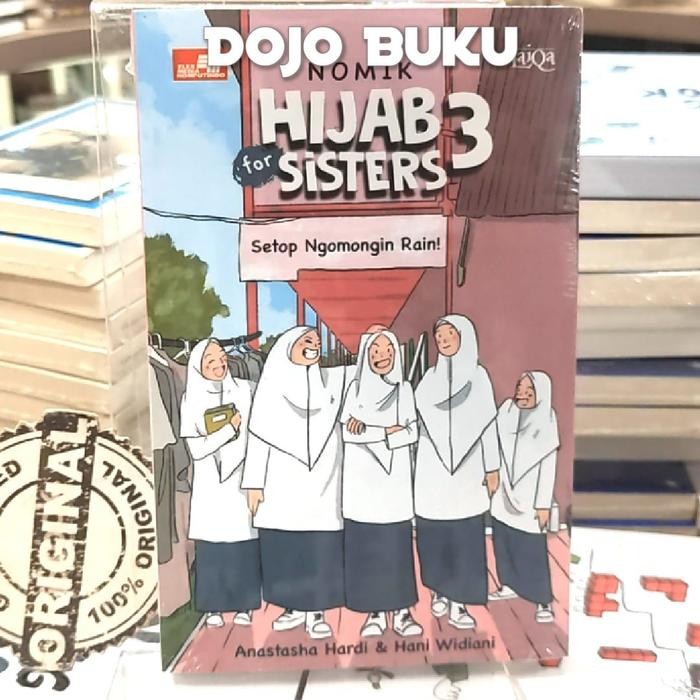 

Novel Laiqa: Nomik Hijab for Sisters 3: Setop Ngomongin Rain! by Anastasha Hardi & Hani Widiani