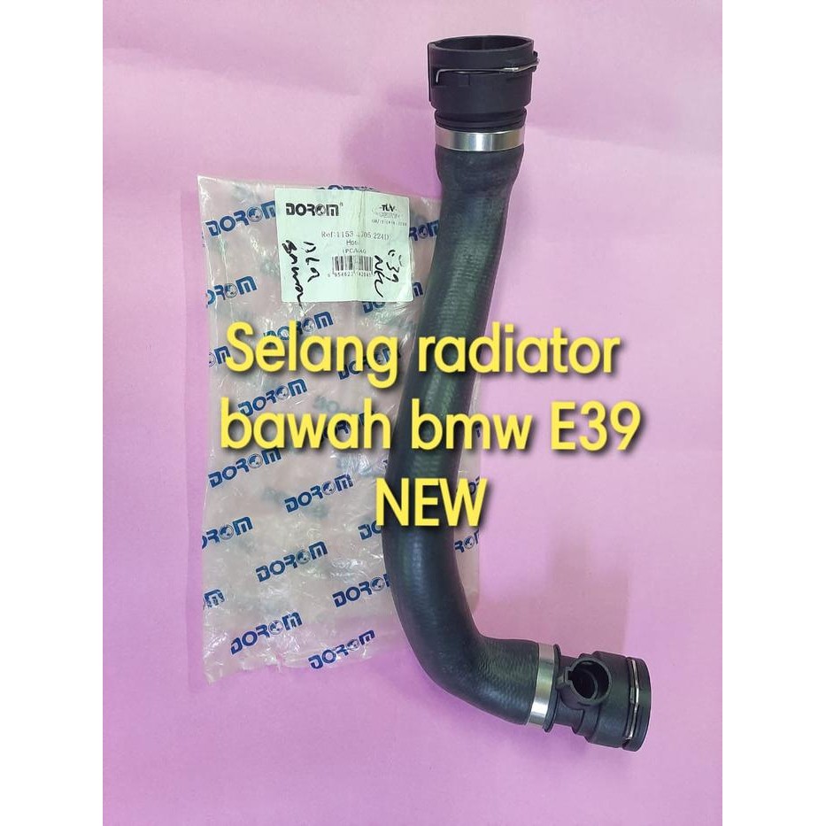 SELANG RADIATOR BAWAH BMW E39 NEW