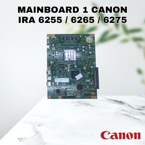 MAINBOARD 1 CANON IRA 6255 / 6265 / 6275