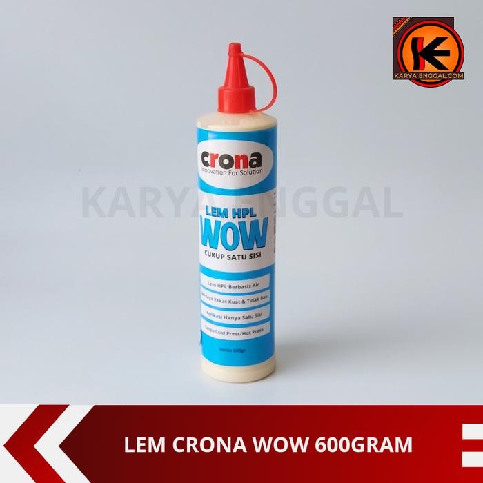 Lem HPL Crona WOW 600gr/ Lem Deccosheet PVC / Lem Putih Supercon