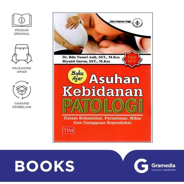Gramedia Buku Ajar Asuhan Kebidanan Patologi Dalam Kehamilan, Persalinan, Nifas, Dan Gangguan