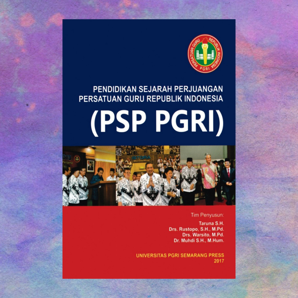 Pendidikan Sejarah Perjuangan PGRI 2017 - Taruna SH