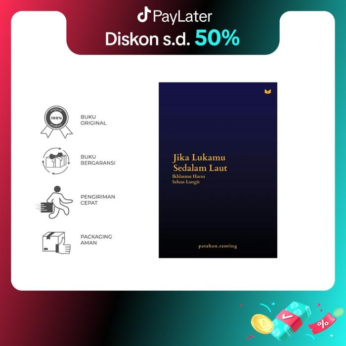 

Ready Buku Jika Lukamu Sedalam Laut , Ikhlasmu Harus Seluas Langit - Patahan.ranting - Mediakita
