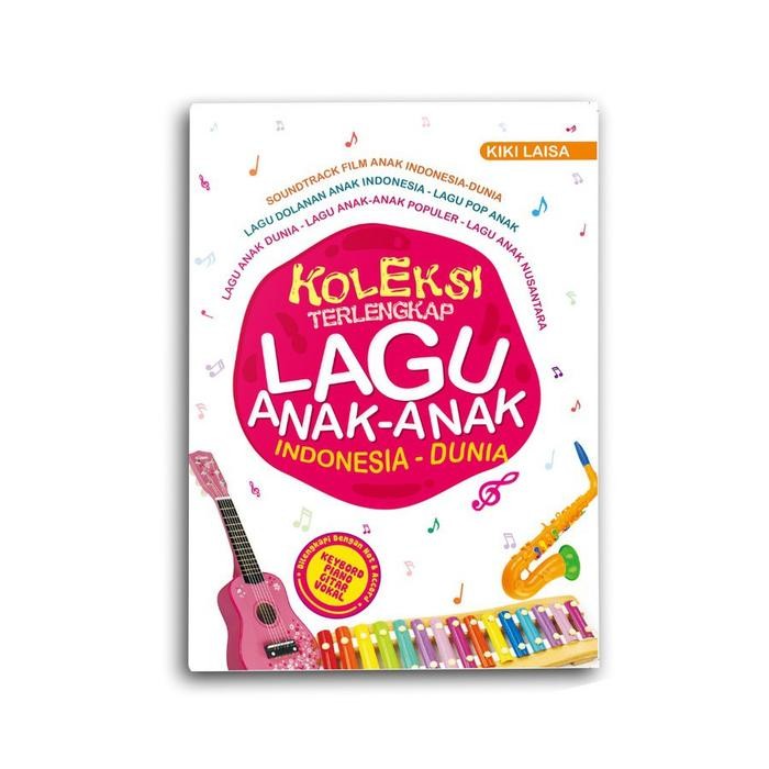 

Buku Musik Koleksi Terlengkap Lagu Anak-Anak Indonesia-Dunia - Kiki L