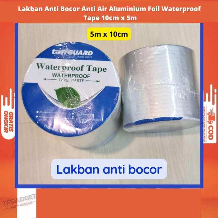 [10 CM X 5 M] LAKBAN Anti Bocor Lem Talang Bocor Perbaikan Rumah