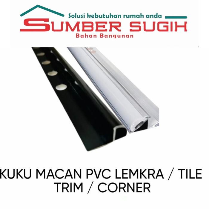 TERLARIS KUKU MACAN PVC // TILE TRIM // CORNER