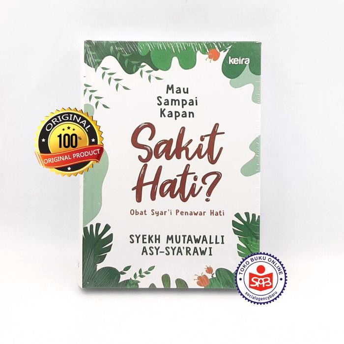 MAU SAMPAI KAPAN SAKIT HATI - SYEKH MUTAWALLI ASY SYARAWI