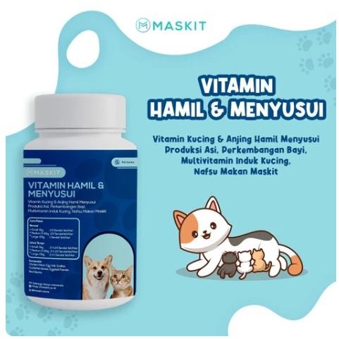 VITAMIN HEWAN KUCING ANJING HAMIL MENYUSUI PRODUKSI ASI MASKIT
