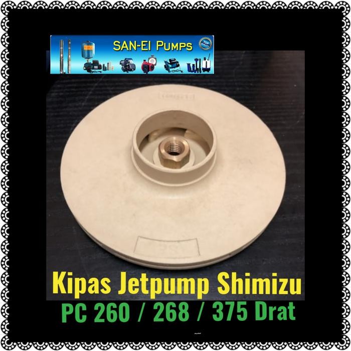 Kipas impeler jet pump Shimizu Pc-260 268 impeller 375 Drat Gading
