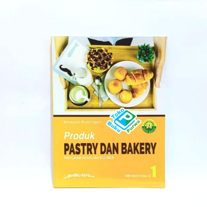 

Ready Buku Produk Pastry Dan Bakery SMK Kelas XI K13 Edisi Revisi