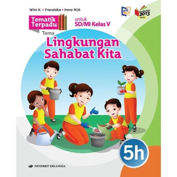 

Ready TEMATIK TERPADU: LINGKUNGAN SAHABAT KITA JL.5H/K13N