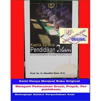 

Ready Kapita Selekta Pendidikan Islam - Abuddin Nata /Rajawali