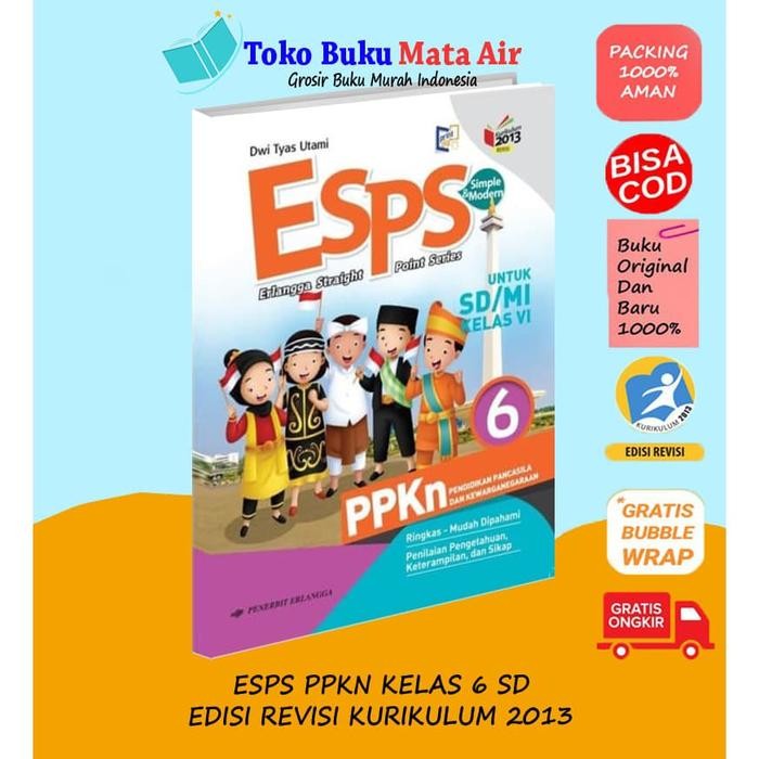 ESPS PPKN 6 UNTUK SD/MI KELAS VI ( K13N ) ERLANGGA