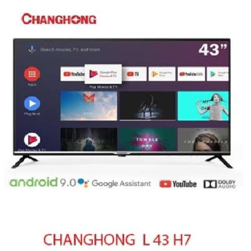 LED TV CHANGHONG 43 INCH SMART ANDROID - L 43 H7