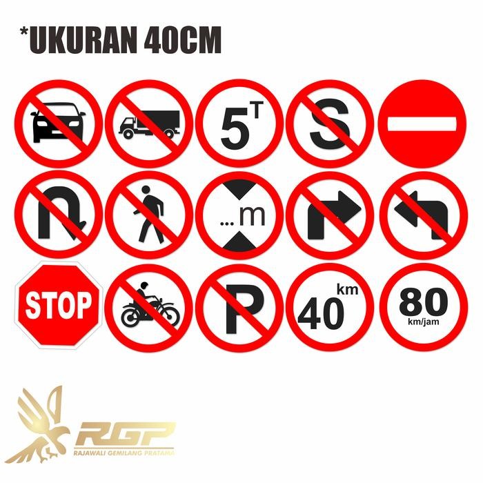 

Rambu Lalu lintas larangan ukuran 40cm Alumunium