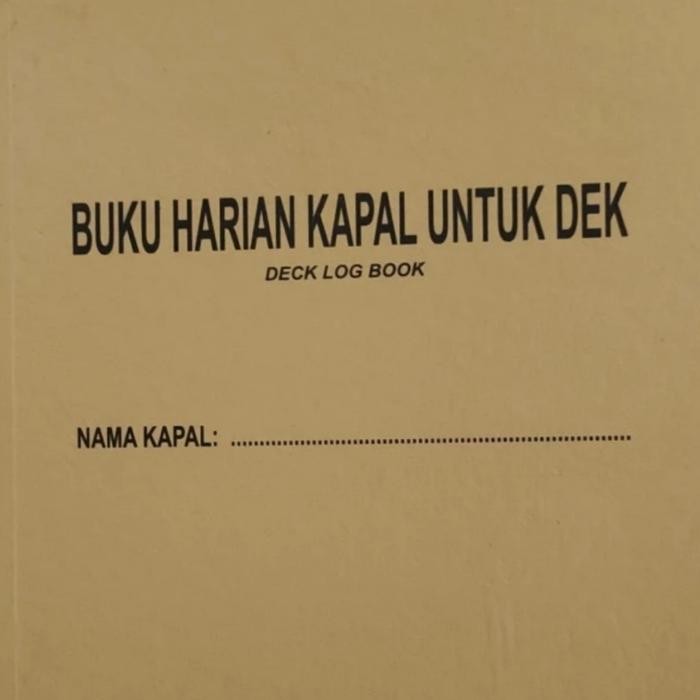 

Deck Log Book / Buku Catatan Kapal Untuk Dek