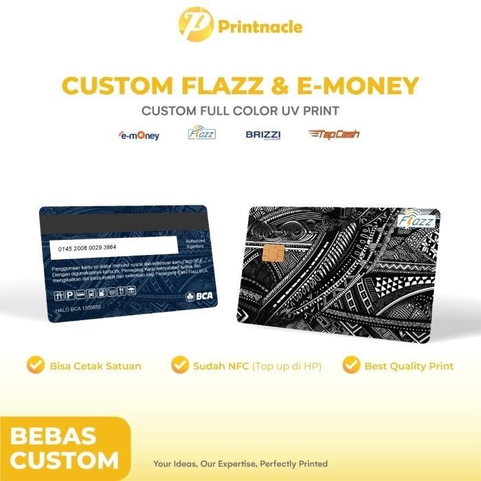 TOP COSTUM KARTU EMONEY , FLAZZ , BRIZZI , TAPCASH PRINT UV