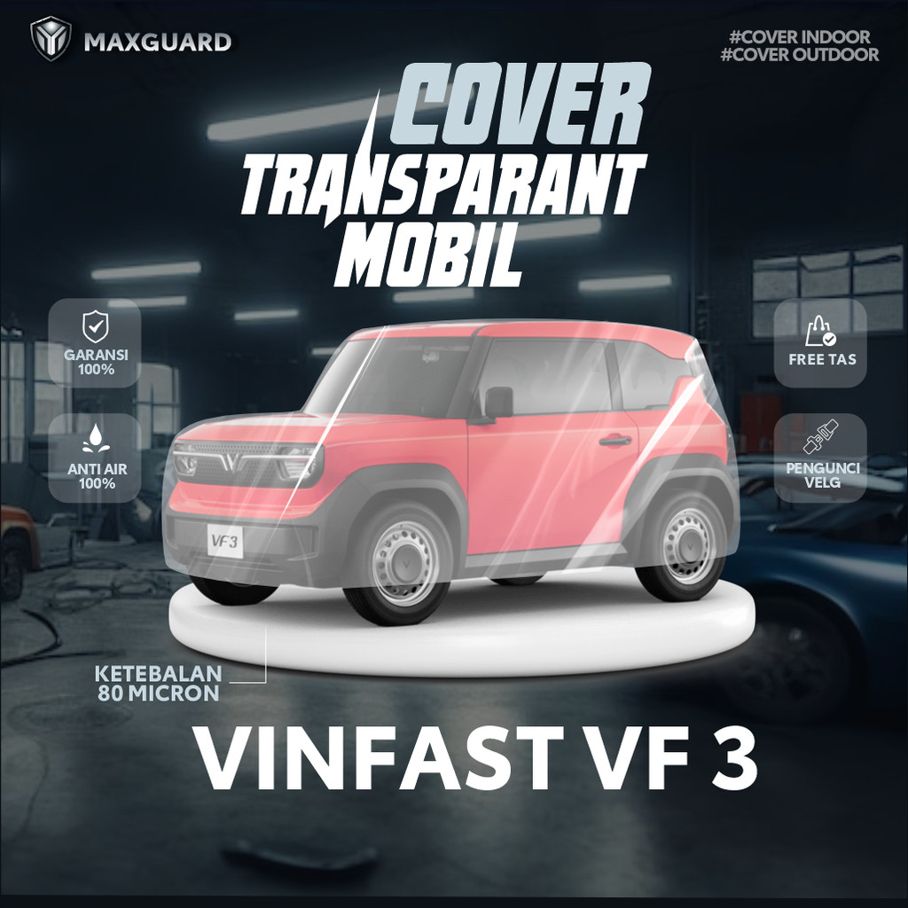 Cover Mobil Vinfast VF 3 Transparan / Sarung Mobil VF 3 Plastik / selimut Vinfast VF3