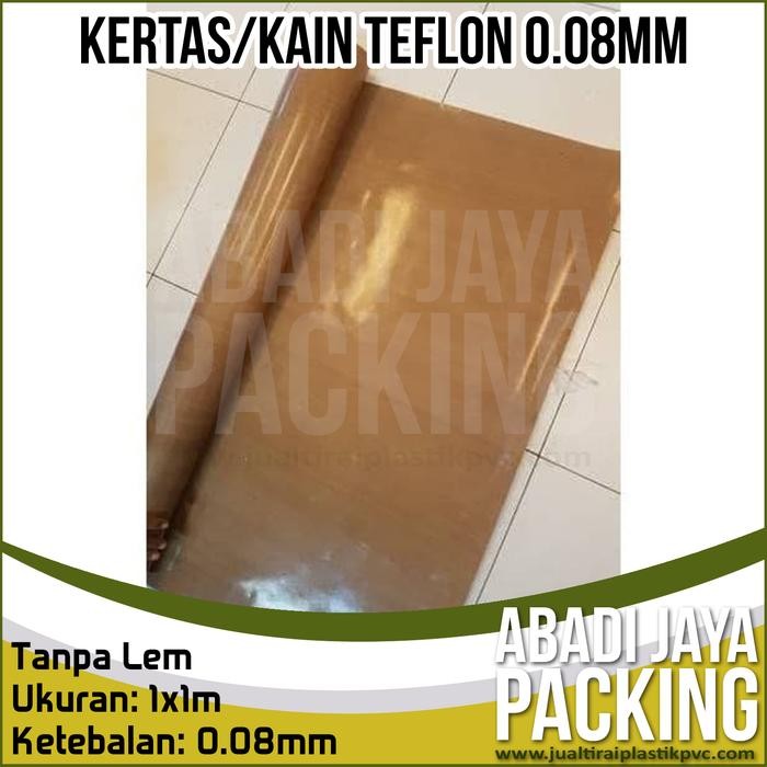 

kertas teflon / kain teflon 0.08 tanpa lem, 1m x 1m