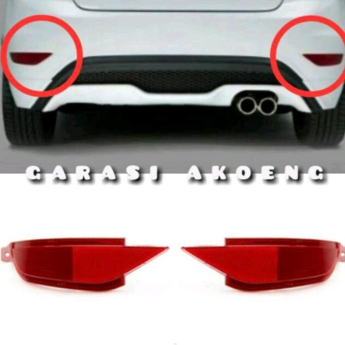 Lampu Reflektor Bumper Belakang Ford Fiesta Kanan Kiri Reflector Bemper Belakang Mata Kucing Foglamp