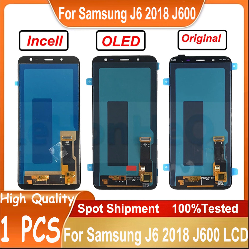 Incell/OLED/Original For Samsung J6 J600f Display Touch Screen For Samsung J6 2018 J600 J600G/DS LCD