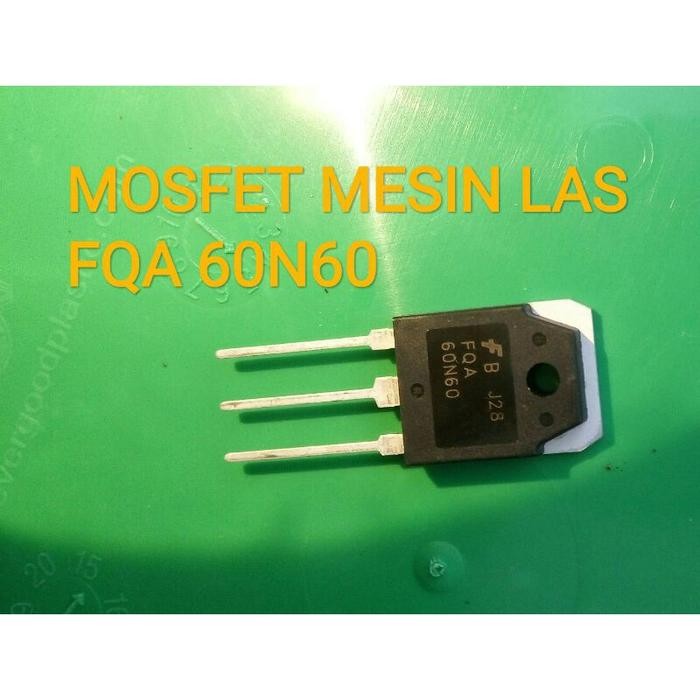(Expert) MOSFET 60N60 MOSFET MESIN LAS 60N60 MOSFET FQA 60N60 FET