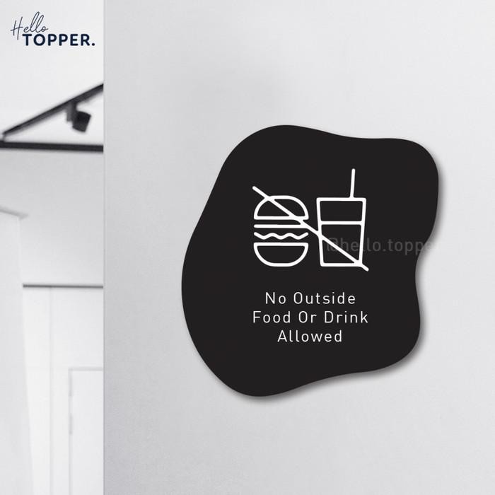 

TERMURAH No Food Drink owed Sign Board Akrilik Print Signage Acrylic READY STOCK