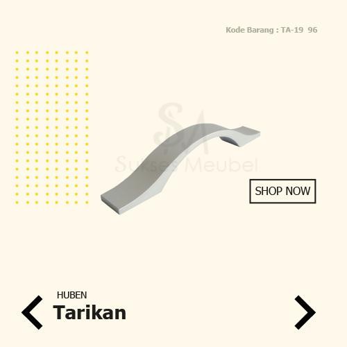 HANDLE TA 19 - 96 HUBEN / TARIKAN LACI LEMARI ALUMINIUM HUBEN *