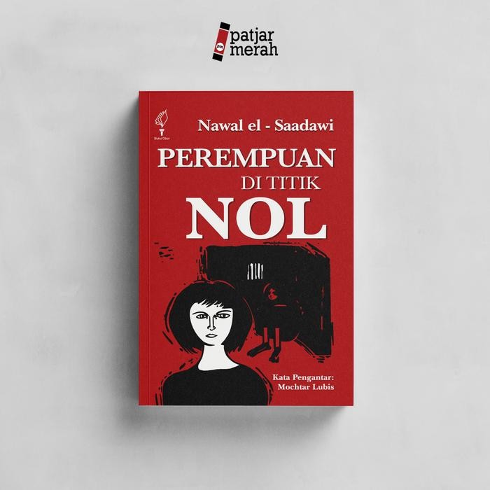

Perempuan di Titik Nol - Nawal El Saadawi - Obor