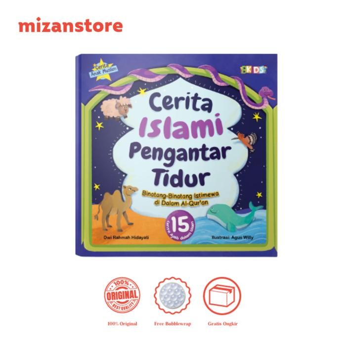 

[Mizan] Buku Cerita Islami Pengantar Tidur: Binatang Istimewa Di Dalam Al-Quran